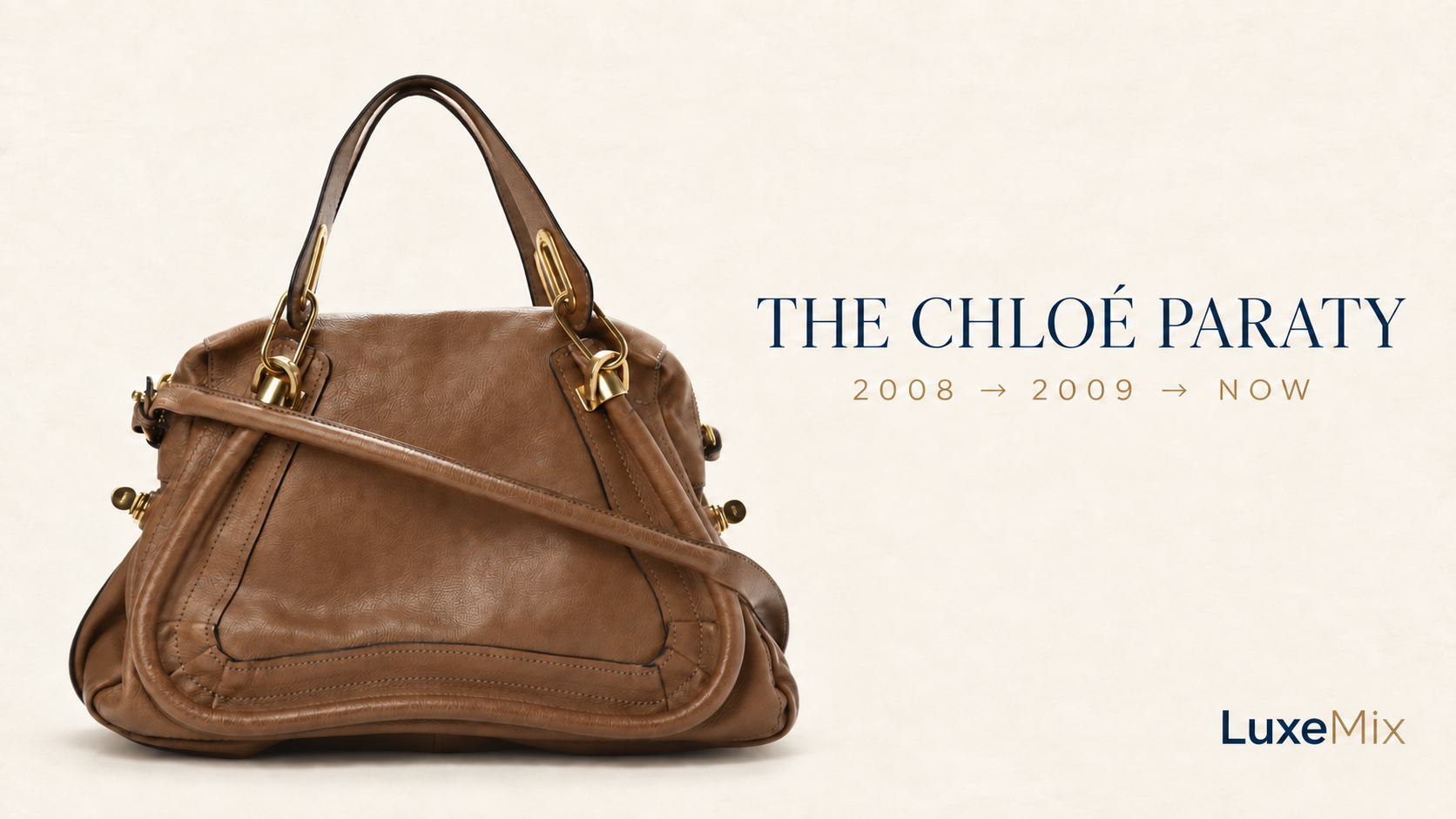Brown Chloé Paraty bag with a curved leather body, gold hardware, double handles and shoulder strap beside the words 2008 to 2009 to now.